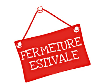 Fermeture estivale